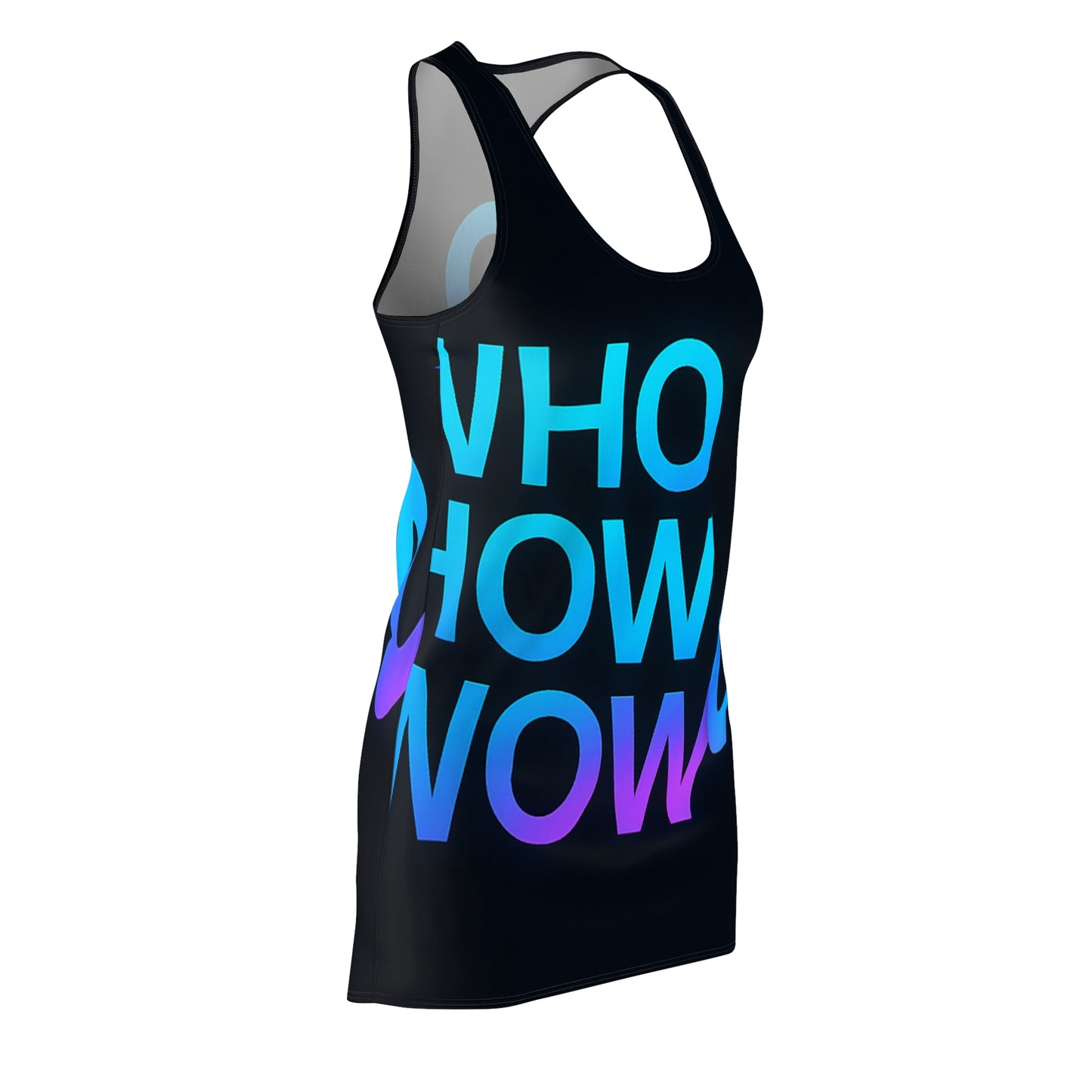 Vibrant Women's Racerback Dress - Perfect for Summer, Beach Days, Parties, Festivals, and Casual Outings | 'WHO NOW' Design